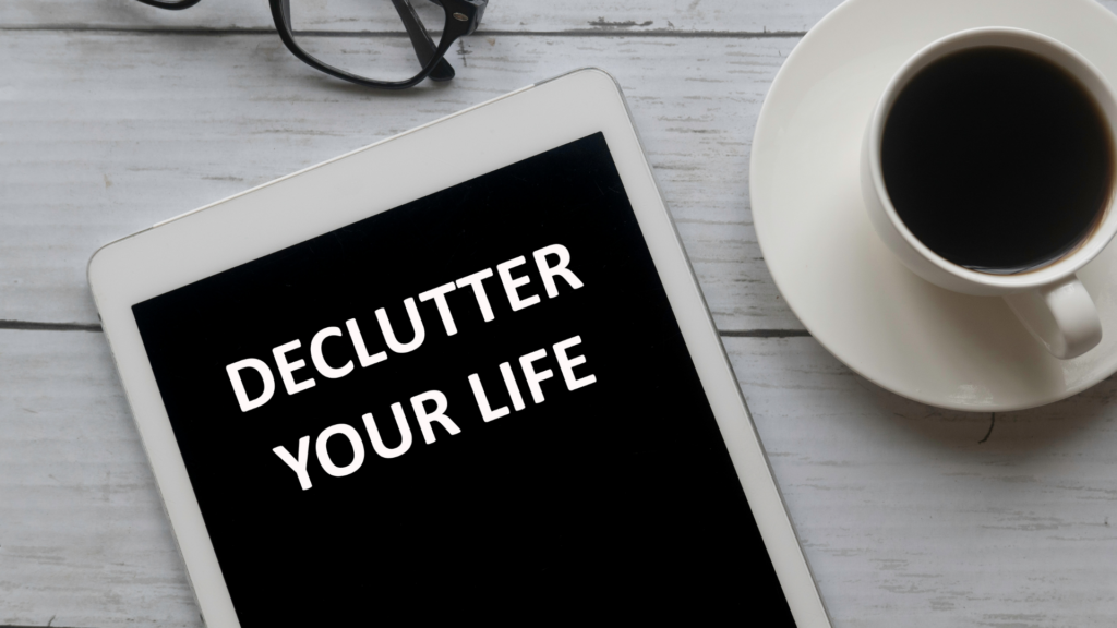 declutter your life